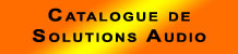 Catalogue de Solutions Audio / Audio Products Catalogue